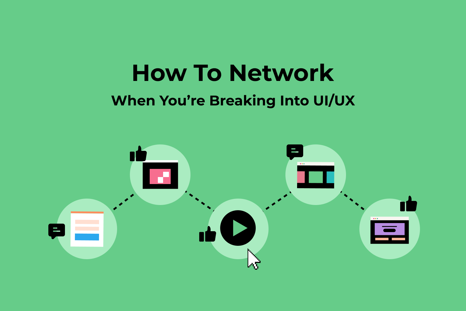 How To Network When You're Breaking Into UI/UX Design